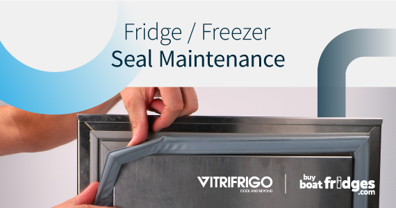 Vitrifrigo Fridge / Freezer Seal Maintenance